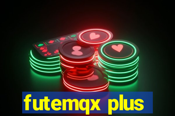 futemqx plus